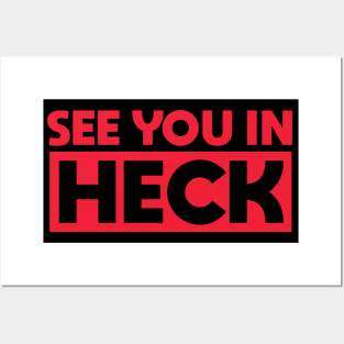 See You in Heck Posters and Art